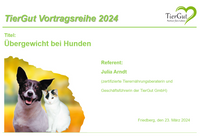TierGut Vortragsreihe - Termin 23.03.2024 - Thema: Übergewicht bei Hunden